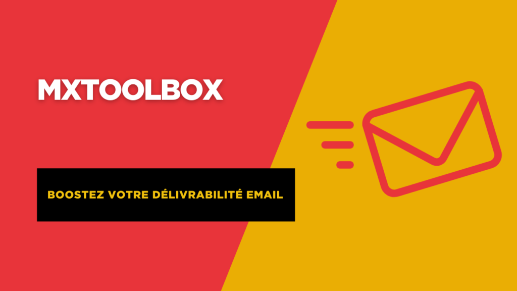 MXToolbox : l’outil pro pour analyser vos enregistrements MX